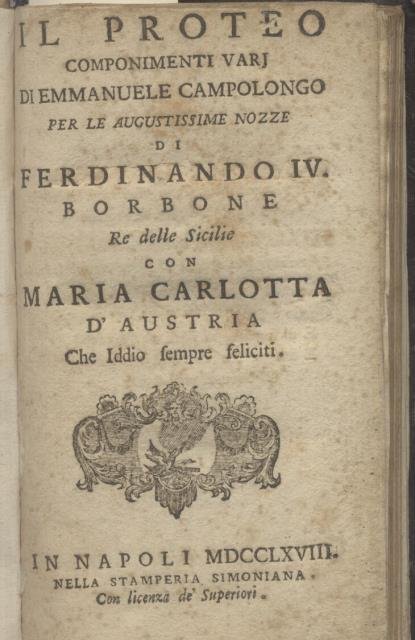 IL PROTEO. Componimenti varj per le augustissime nozze di Ferdinando …