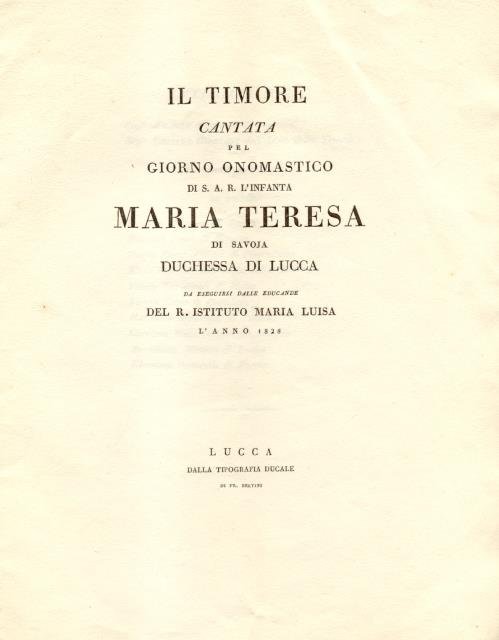 IL TIMORE. Cantata pel giorno onomastico di S.A.R. l'Infanta Maria …
