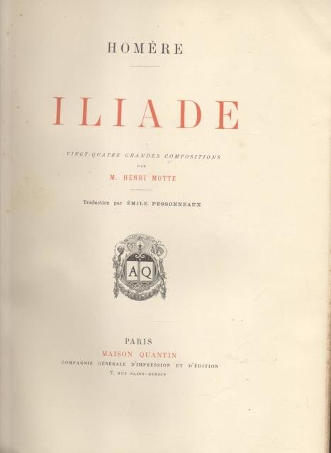 ILIADE. Vingt-quatre grandes compositions par M.Henri Motte. Traduction par Emile Pessonneaux. (1886).