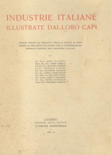 INDUSTRIE ITALIANE ILLUSTRATE DAI LORO CAPI. Lezioni tenute ad iniziativa …