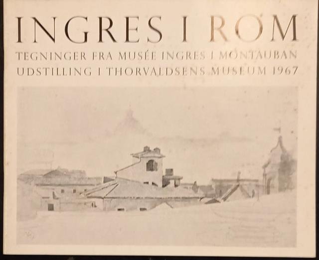 INGRES I ROM. Tegninger fra Musée Ingres i Montauban. Udstilling …