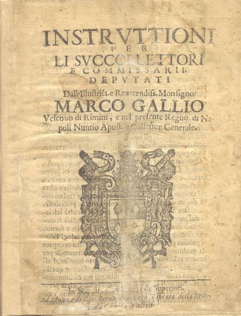 Instruttioni per li succollettori, e commissarii, deputati. Dall'illustrissimo, e reverendissimo …