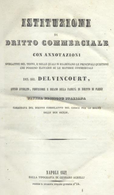 ISTITUZIONI DI DIRITTO COMMERCIALE. Con annotazioni spiegative del testo, e …