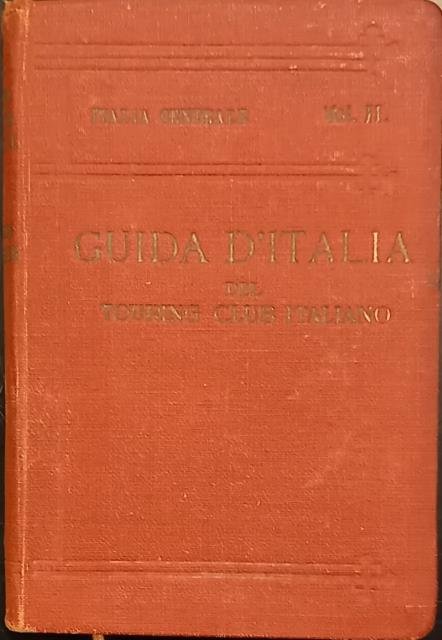 ITALIA CENTRALE. Secondo volume: Firenze - Siena - Perugia - …