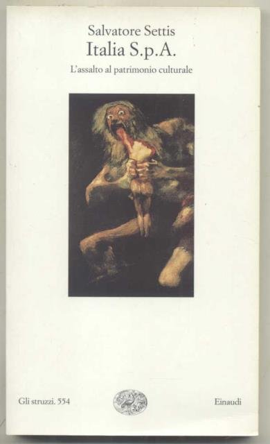 ITALIA S.P.A. L'assalto al patrimonio culturale.