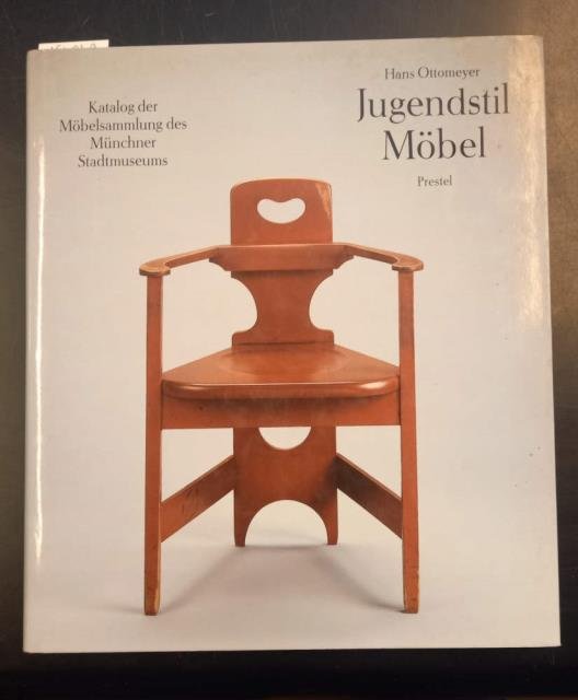 JUGENDSTILMÖBEL. Katalogue der Möbelsammlung des Münchner Stadtmuseums. Unter Mitarbeit von …