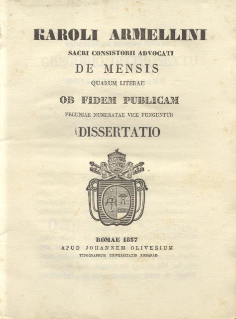 KAROLI ARMELLINI DISSERTATIO. De Mensis quarum literae ob fidem publicam …