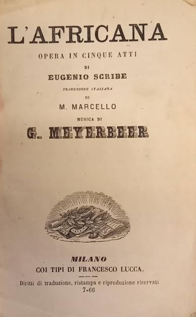 L'AFRICANA (1865). Opera in cinque Atti di Eugenio Scribe. Traduzione …