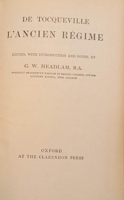L'ANCIEN REGIME. Edited, with introduction and notes, by G.W. Headlam.