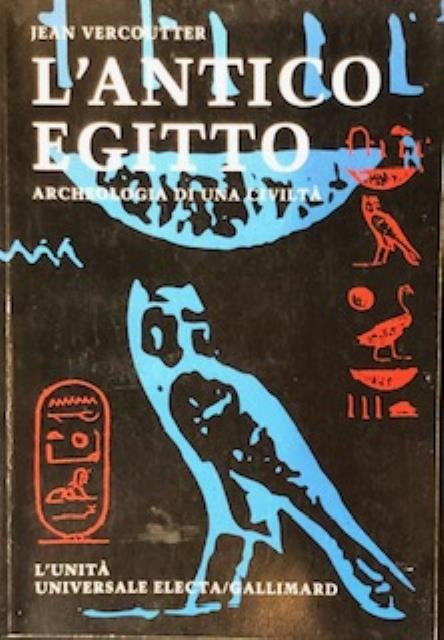 L'ANTICO EGITTO. Archeologia di una civiltà.