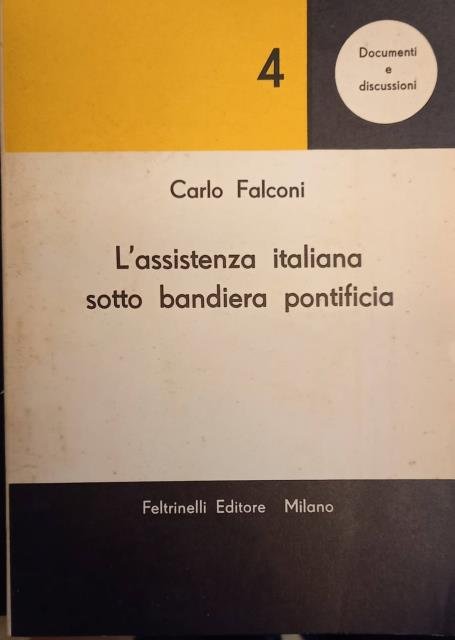 L'ASSISTENZA ITALIANA SOTTO BANDIERA PONTIFICIA.
