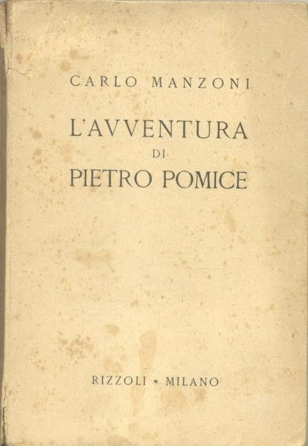 L'AVVENTURA DI PIETRO POMICE. Romanzo Umoristico.