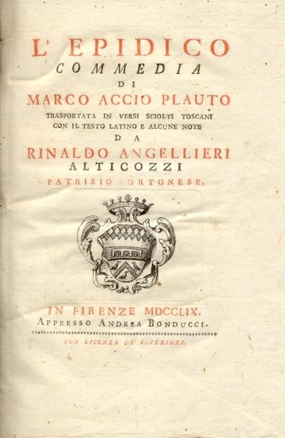 L'EPIDICO. Commedia trasportata in versi sciolti toscani con il testo …