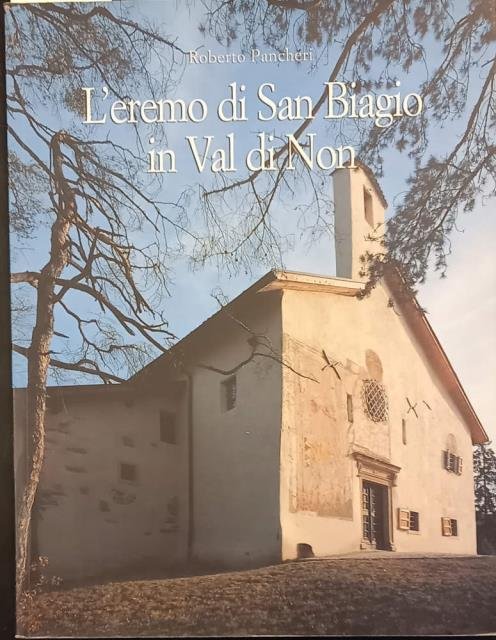 L'EREMO DI SAN BIAGIO IN VAL DI NON.