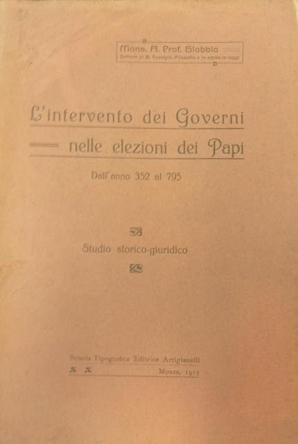 L'INTERVENTO DEI GOVERNI NELLE ELEZIONI DEI PAPI DALL'ANNO 352 AL …
