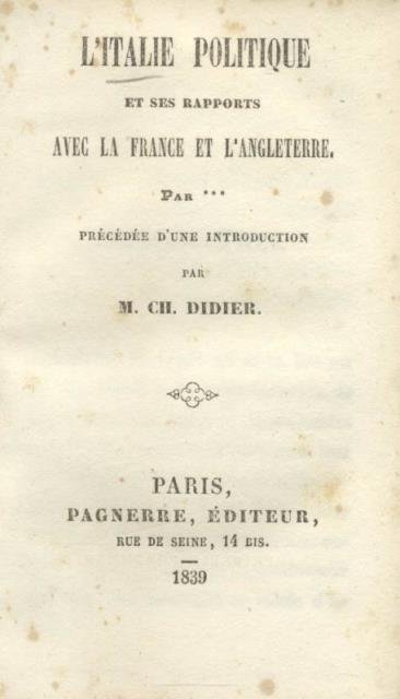 L'ITALIE POLITIQUE ET SES RAPPORTS AVEC LA FRANCE ET L'ANGLETERRE, …