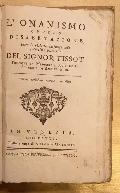 L'ONANISMO. Ovvero Dissertazioni sopra le Malattie cagionate dalle Polluzioni volontarie.