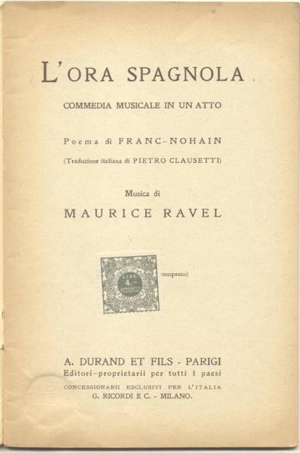 L'ORA SPAGNOLA (1911) ("L'heure espagnole"). Libretto d'opera. Commedia musicale in …