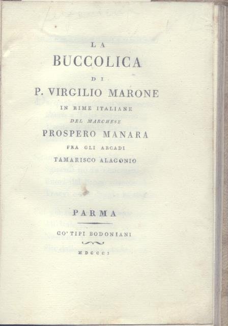 LA BUCCOLICA DI P. VIRGILIO MARONE. In rime italiane del …