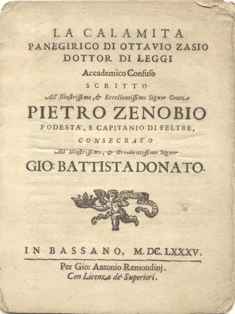 LA CALAMITA. Panegirico di Ottavio Zasio scritto all'illustrissimo, & eccellentissimo …
