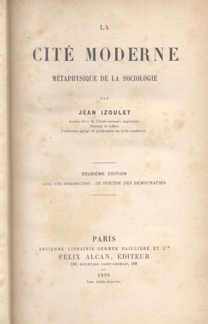 LA CITE' MODERNE. Métaphisique de la sociologie. Avec une introduction …