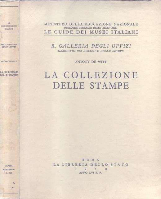 LA COLLEZIONE DELLE STAMPE. A cura del Gabinetto dei Disegni …