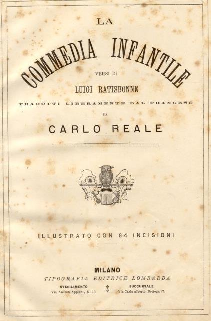 LA COMMEDIA INFANTILE. Versi tradotti liberamente dal Francese da Carlo …
