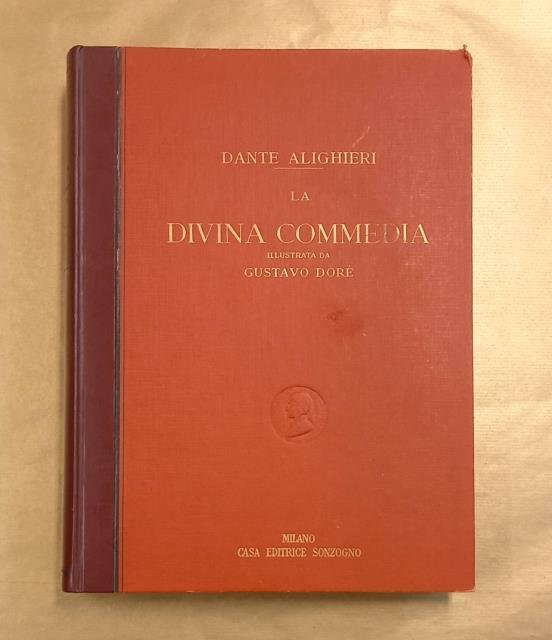 LA DIVINA COMMEDIA. Illustrata da Gustavo Doré e dichiarata con note tratte dai migliori commenti per cura di Eugenio Camerini.