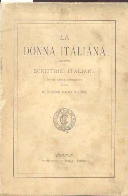 LA DONNA ITALIANA DESCRITTA DA SCRITTRICI ITALIANE. In una serie …