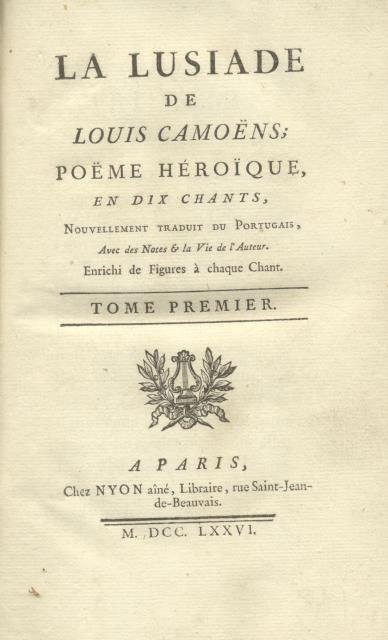 LA LUSIADE. Poëme héroïque en dix chants, nouvellement traduit du …