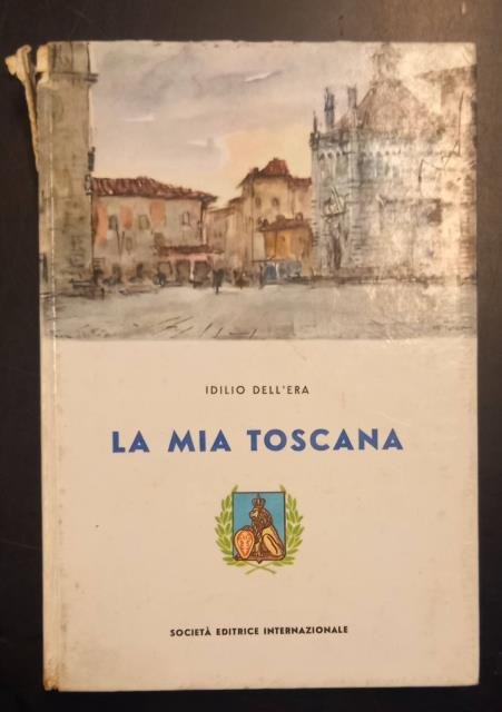 LA MIA TOSCANA.