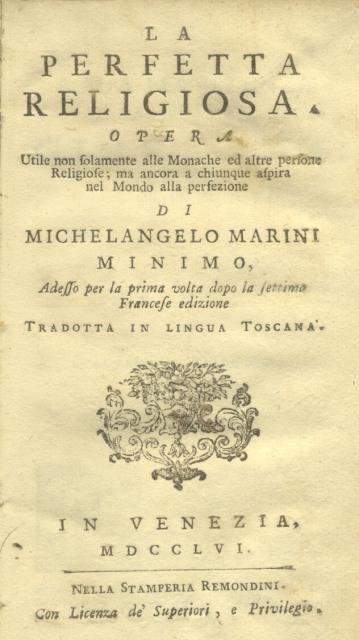 LA PERFETTA RELIGIOSA. Opera utile non solamente alle Monache ed …