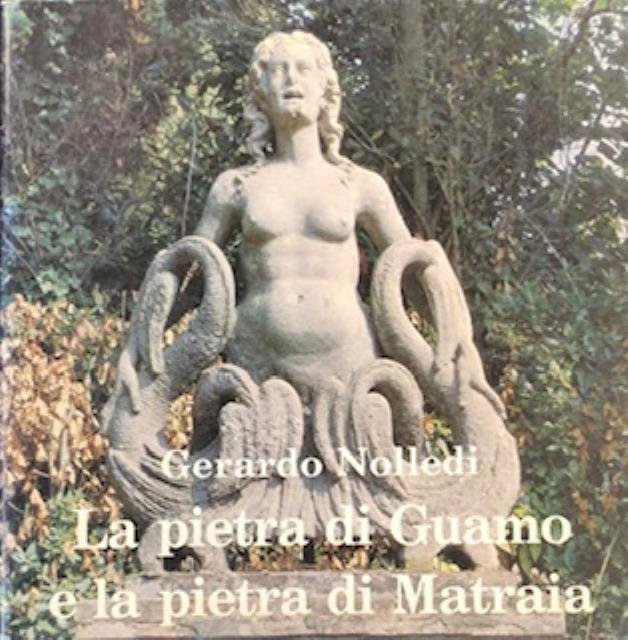 LA PIETRA DI GUAMO E LA PIETRA DI MATRAIA.