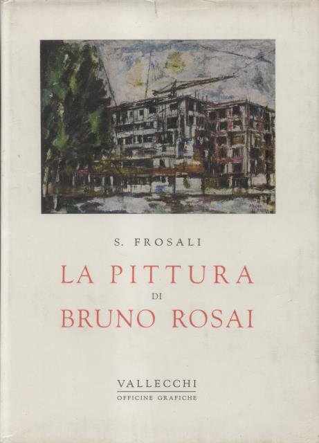 LA PITTURA DI BRUNO ROSAI.