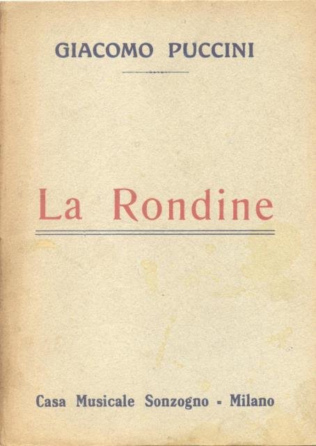 LA RONDINE (1917). Libretto d'opera. Commedia lirica in tre atti …