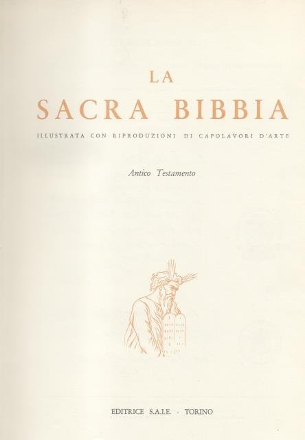 LA SACRA BIBBIA. Illustrata con riproduzioni di capolavori d'arte.
