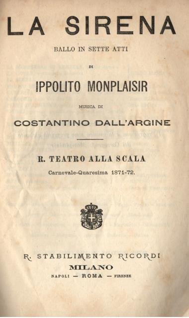 LA SIRENA (1872). Ballo in sette atti del Coreografo Ippolito …