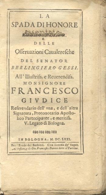LA SPADA DI HONORE. Libro Primo delle osservazioni cavaleresche. All’Ill.mo. …