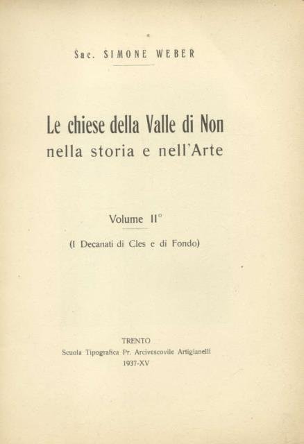 Le chiese della Valle di Non nella storia e nell'arte. …