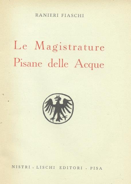 LE MAGISTRATURE PISANE DELLE ACQUE.