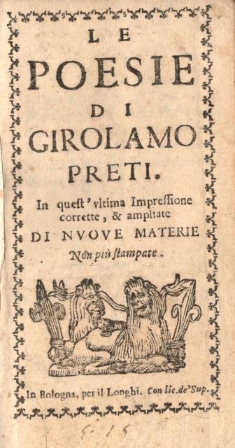 LE POESIE DI GIROLAMO PRETI. In quest'ultima Impressione corrette, & …