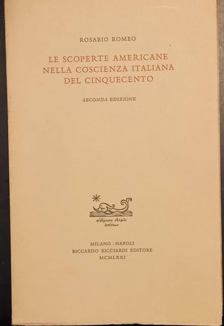 LE SCOPERTE AMERICANE NELLA COSCIENZA ITALIANA DEL CINQUECENTO.