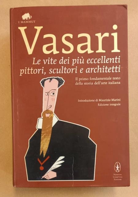LE VITE DEI PIÙ ECCELLENTI PITTORI, SCULTORI E ARCHITETTI. Edizione … | Immagine principale