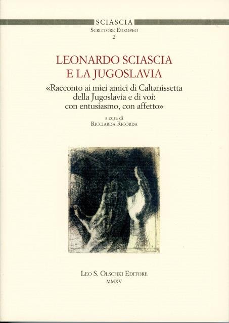 LEONARDO SCIASCIA E LA JUGOSLAVIA. «Racconto ai miei amici di …