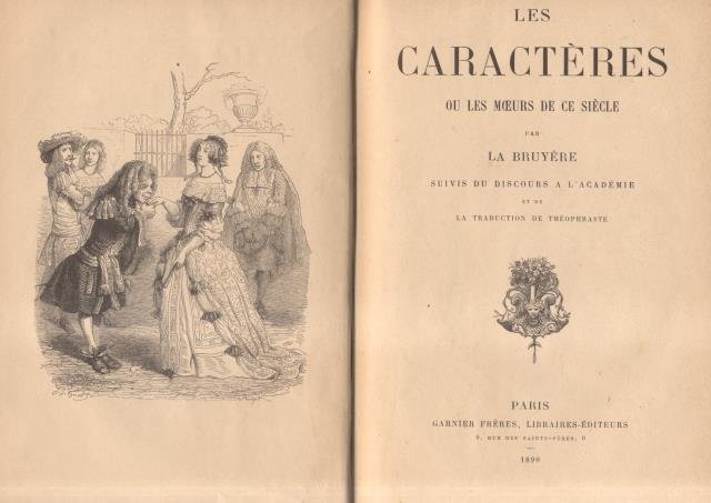 LES CARACTÈRES ou LES MOEURS DE CE SIÈCLE. Suivis du …