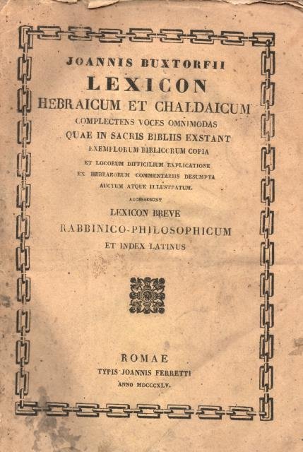LEXICON HEBRAICUM ET CHALDAICUM. Complectens voces omnimodas quae in Sacris …