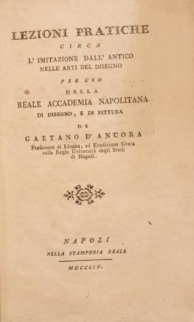 Lezioni pratiche circa l'imitazione dall'antico nelle arti del disegno. Per …