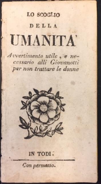 LO SCOGLIO DELL'UMANITA'. Avvertimento utile, e necessario alli Giovanotti per …