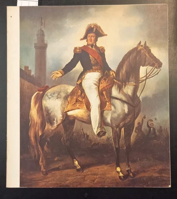 LOUIS PHILIPPE, L'HOMME ET LE ROI, 1773-1850. Catalogo della Mostra. …