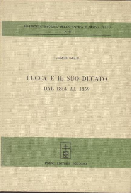 LUCCA E IL SUO DUCATO. Dal 1814 al 1859.